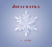 J. Leino - Joulumatka + Love Stories 